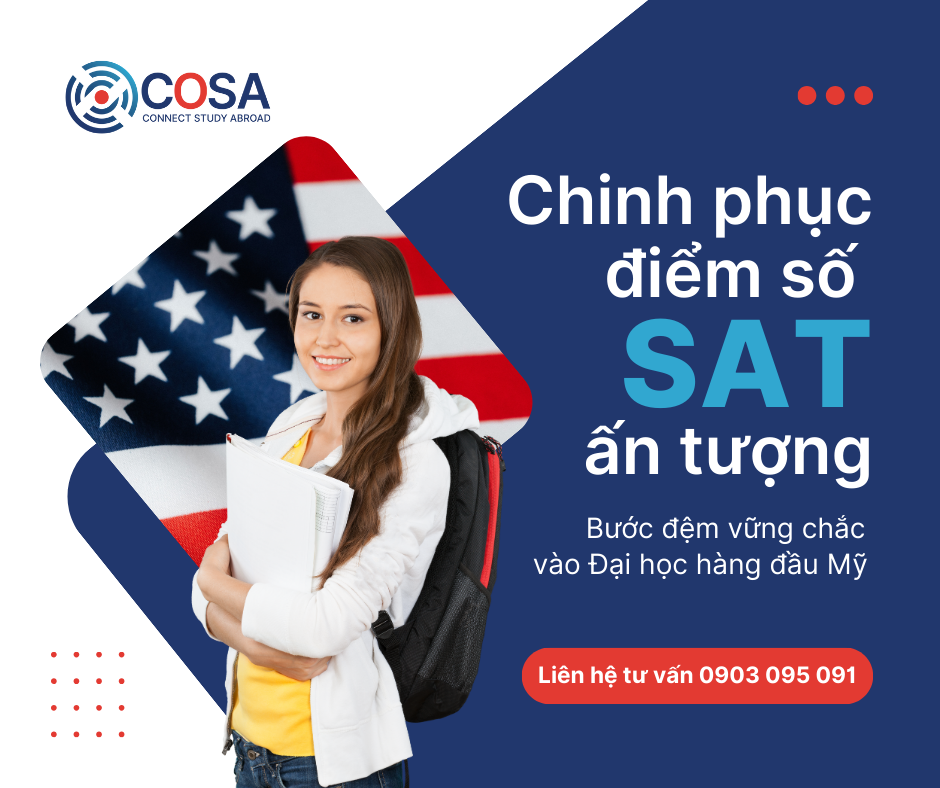 Chinh phục điểm số SAT ấn tượng - Bước đệm vững chắc vào các trường Đại học hàng đầu Mỹ