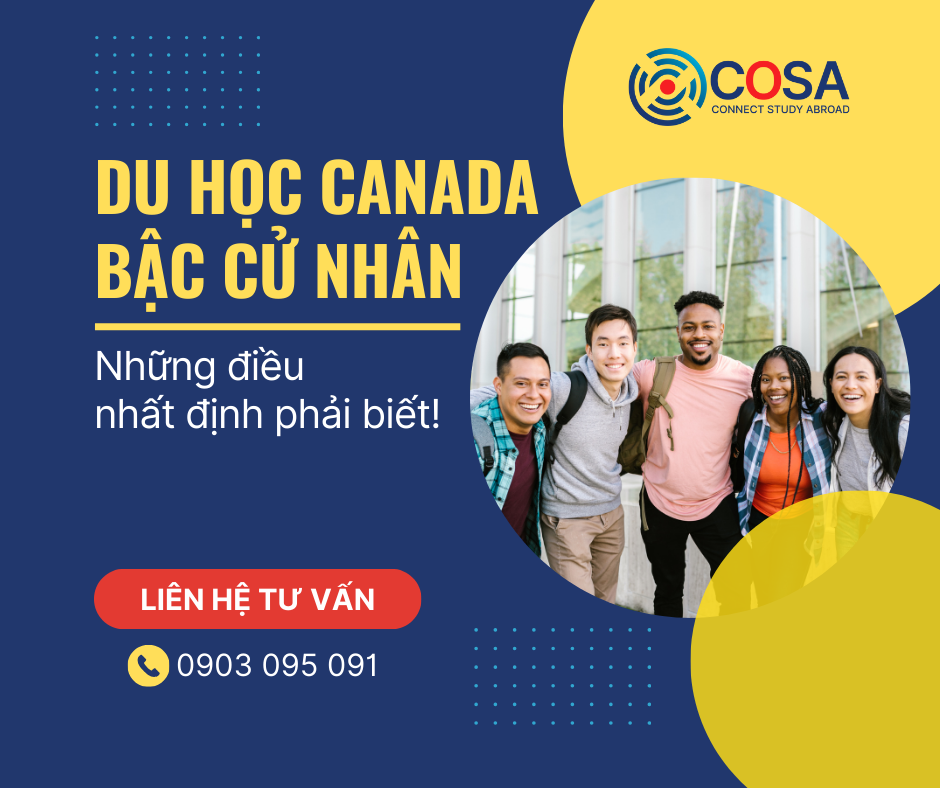 Du học Canada bậc Cử nhân: Những điều nhất định phải biết!