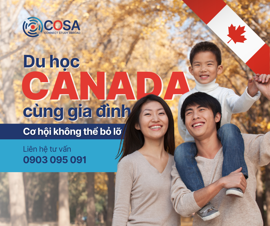 Du học Canada cùng gia đình - Cơ hội không thể bỏ lỡ