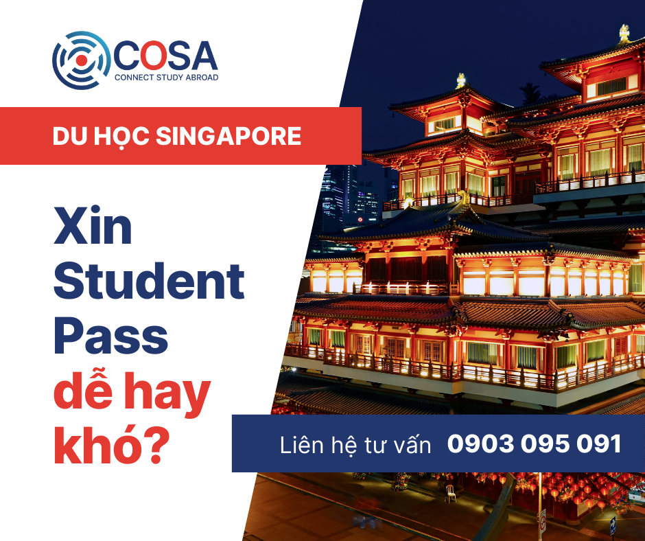 Xin Student Pass của Singapore dễ hay khó?
