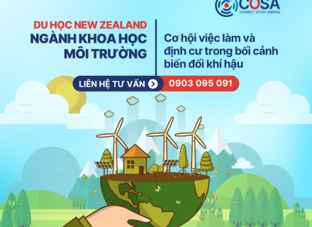 Du hoc New Zealand ngành Khoa học Môi trường: Cơ hội việc làm và định cư trong bối cảnh biến đổi khí hậu