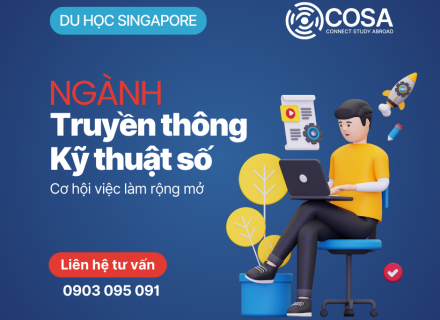 Du học Singapore Ngành Truyền thông Kỹ thuật số: Cơ hội làm việc rộng mở