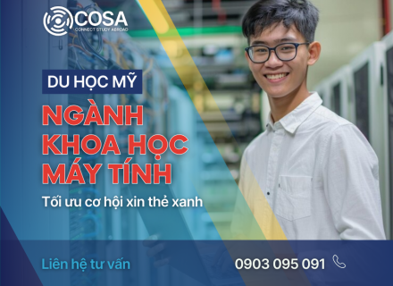 Du học Mỹ ngành Khoa học Máy tính: Tối ưu cơ hội xin thẻ xanh