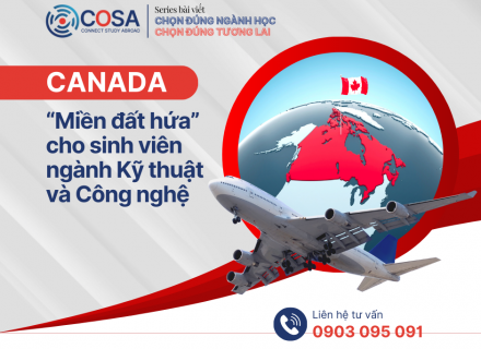 Canada – “Miền đất hứa” cho sinh viên ngành Kỹ thuật & Công nghệ